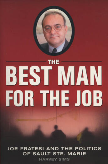 Couverture du livre « Best Man For The Job, The » de Harvey Sims et Greg Oliver And Steven Johnson aux éditions Ecw Press