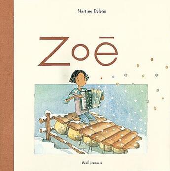 Couverture du livre « Zoé » de Martine Delerm aux éditions Seuil Jeunesse