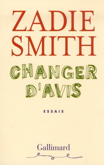 Couverture du livre « Changer d'avis » de Zadie Smith aux éditions Gallimard
