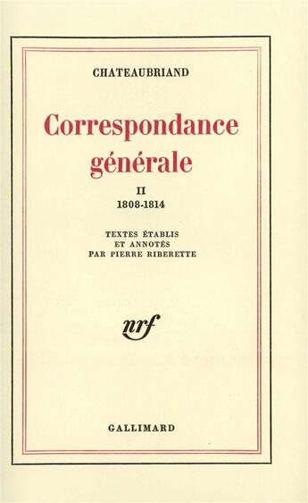 Couverture du livre « Correspondance générale t.2 » de Francois-Rene De Chateaubriand aux éditions Gallimard