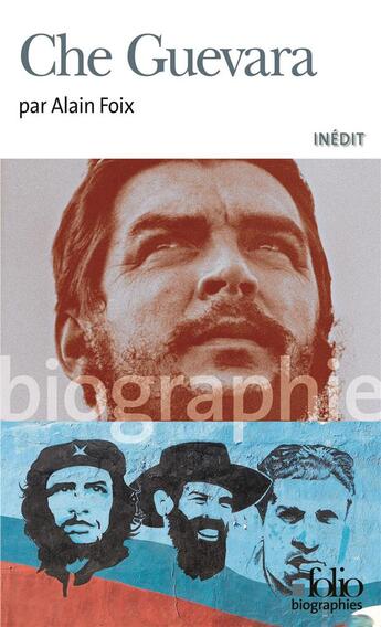 Couverture du livre « Che Guevara » de Alain Foix aux éditions Folio