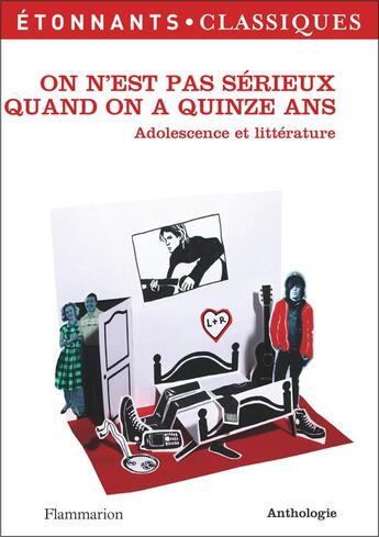 Couverture du livre « On n'est pas sérieux quand on a quinze ans ; adolescence et littérature » de  aux éditions Flammarion