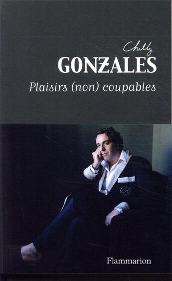 Couverture du livre « Plaisirs (non) coupables » de Chilly Gonzales aux éditions Flammarion