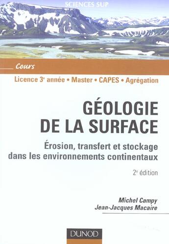 Couverture du livre « Géologie de la surface ; érosion, transfert et stockage dans les environnements continentaux (2e édition) » de Michel Campy et Jean-Jacques Macaire aux éditions Dunod