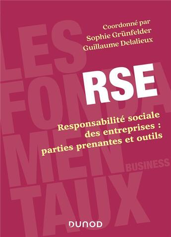 Couverture du livre « RSE, responsabilité sociale des entreprises : parties prenantes et outils » de Sophie Grunfelder et Guillaume Delalieux et Collectif aux éditions Dunod