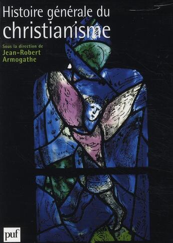 Couverture du livre « Histoire générale du christianisme » de Jean-Robert Armogathe aux éditions Puf