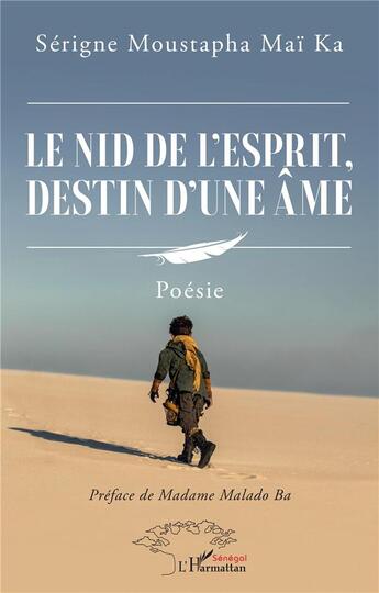 Couverture du livre « Le nid de l'esprit, destin d'une âme » de Serigne Moustapha Mai Ka aux éditions L'harmattan