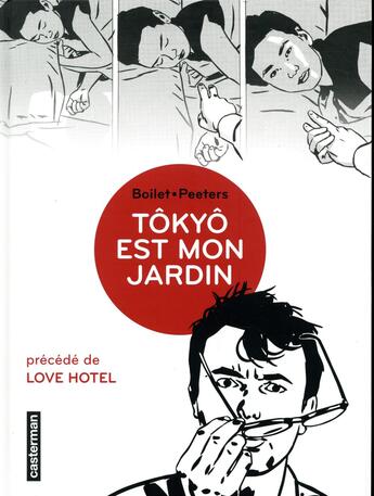 Couverture du livre « Tôkyô est mon jardin ; love hotel (édition 2018) » de Benoît Peeters et Boilet aux éditions Casterman