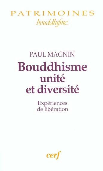 Couverture du livre « Bouddhisme, unite et diversite » de Paul Magnin aux éditions Cerf