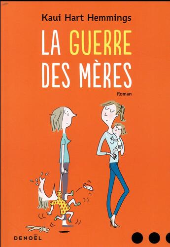 Couverture du livre « La guerre des mères » de Kaui Hart Hemmings aux éditions Denoel