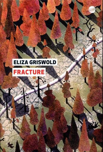 Couverture du livre « Fracture » de Eliza Griswold aux éditions Editions Globe