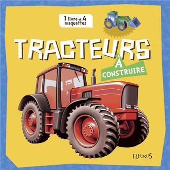 Couverture du livre « Tracteurs à construire » de Cathy Jones aux éditions Fleurus