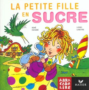 Couverture du livre « La petite fille en sucre » de Escudie/Labeyrie aux éditions Hatier