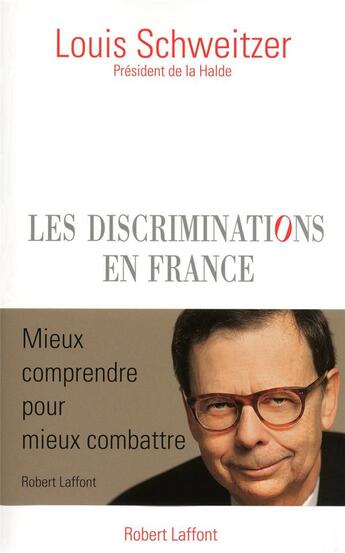 Couverture du livre « Les discriminations en France » de Louis Schweitzer aux éditions Robert Laffont