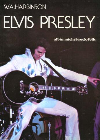 Couverture du livre « Elvis Presley » de William-Allen Harbinson aux éditions Albin Michel