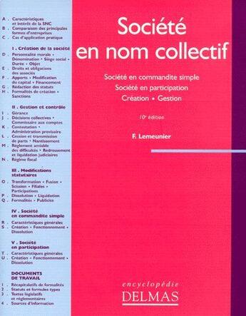 Couverture du livre « Société en nom collectif ; société en commandite simple ; société en participation ; création; gestion (10e édition) » de Lemeunier-F aux éditions Delmas