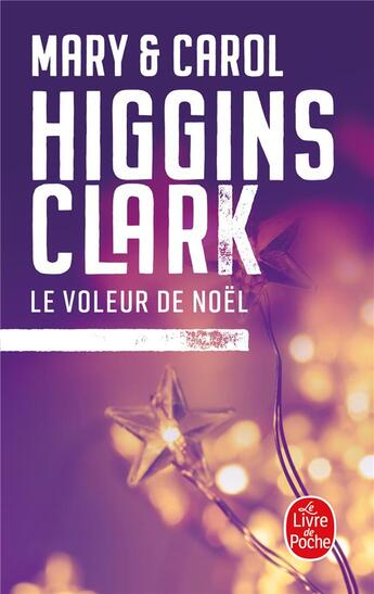 Couverture du livre « Le voleur de noël » de Mary Higgins Clark et Carol Higgins Clark aux éditions Le Livre De Poche