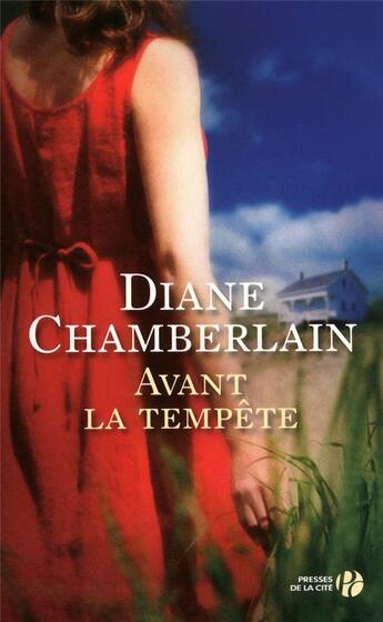 Couverture du livre « Avant la tempête » de Diane Chamberlain aux éditions Presses De La Cite