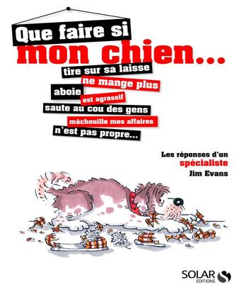 Couverture du livre « Que faire si mon chien... » de Jim Evans aux éditions Solar