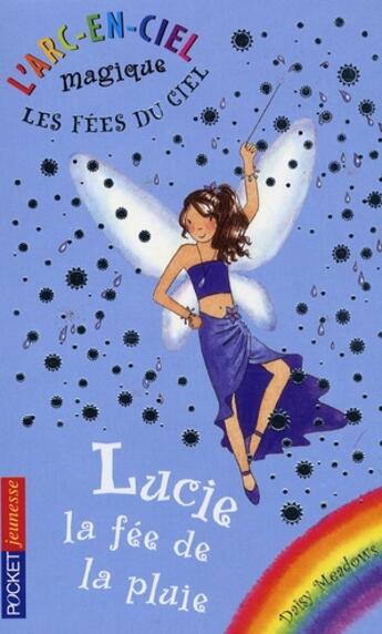 Couverture du livre « Les fees du ciel - tome 7 lucie, la fee de la pluie - vol07 » de Meadows/Ripper aux éditions Pocket Jeunesse