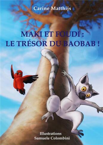 Couverture du livre « Maki et Foudi : le trésor du baobab ! t.3 » de Carine Matthijs aux éditions Books On Demand