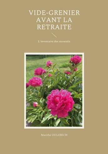 Couverture du livre « Vide-grenier avant la retraite » de Marithe Oulerich aux éditions Books On Demand