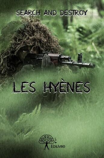 Couverture du livre « Les hyènes » de Search And Destroy aux éditions Edilivre