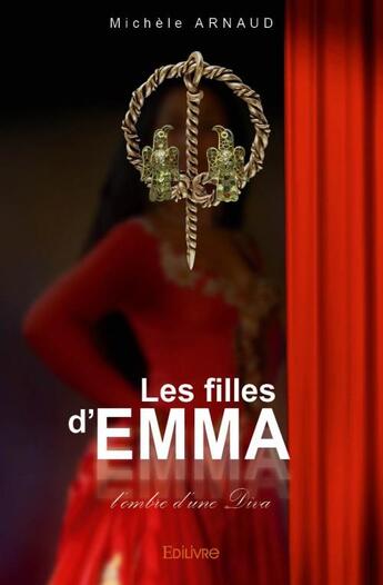 Couverture du livre « Les filles d'Emma » de Michele Arnaud aux éditions Edilivre