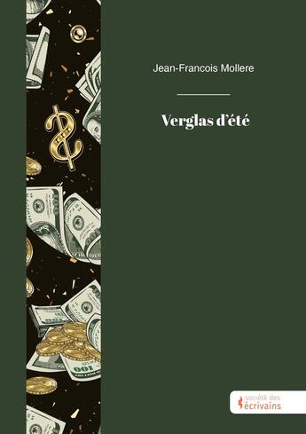 Couverture du livre « Verglas d'été » de Jean-Francois Mollere aux éditions Societe Des Ecrivains