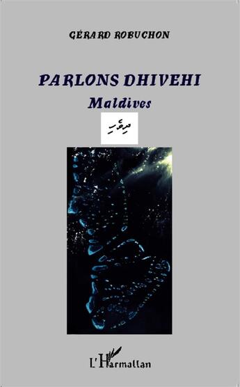 Couverture du livre « Parlons Dhivehi ; Maldives » de Gerard Robuchon aux éditions L'harmattan