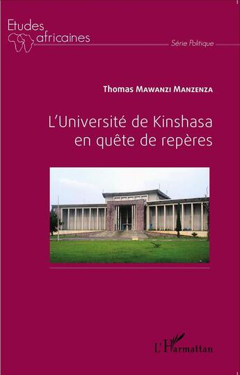 Couverture du livre « L'université de Kinshasa en quête de repères » de Thomas Mawanzi Manzenza aux éditions L'harmattan