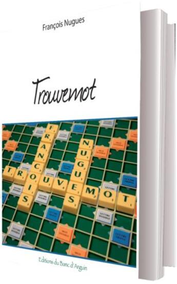 Couverture du livre « Trouvemot » de Francois Nugues aux éditions Banc D'arguin