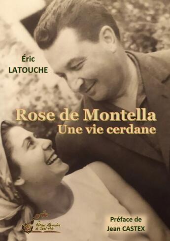 Couverture du livre « Rose de Montella : Une vie cerdane » de Eric Latouche aux éditions Alexandra De Saint Prix