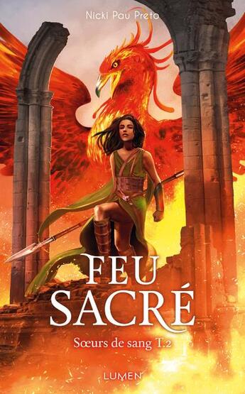 Couverture du livre « Soeurs de sang Tome 2 : feu sacré » de Nicki Pau Preto aux éditions Lumen