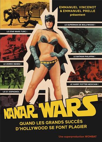 Couverture du livre « Nanar wars » de Emmanuel Vincenot et Emmanuel Prele aux éditions Wombat