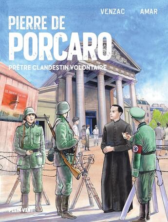 Couverture du livre « Pierre de Porcaro : Prêtre clandestin volontaire » de Père Pierre Amar et Venzac aux éditions Plein Vent