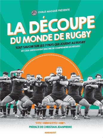 Couverture du livre « La découpe du monde de rugby ; tout savoir sur les 7 pays qui jouent au rugby (et ceux qui essayent encore de comprendre les règles) » de Ovale Masque aux éditions Marabout