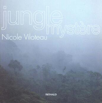 Couverture du livre « Jungle mystere » de Nicole Viloteau aux éditions Arthaud