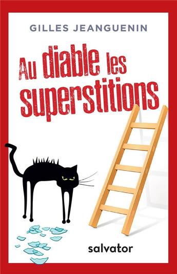 Couverture du livre « Au diable les supersitions » de Gilles Jeanguenin aux éditions Salvator