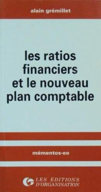 Couverture du livre « Des Ratios Financiers » de Gremillet aux éditions Organisation