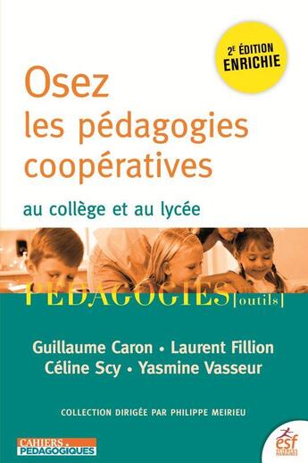 Couverture du livre « Osez les pédagogies coopératives au collège et au lycée » de Laurent Fillion et Guillaume Caron et Celine Scy et Yasmine Vasseur aux éditions Esf