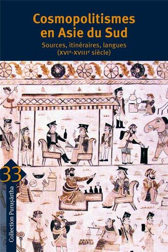 Couverture du livre « Cosmopolitismes en Asie du Sud ; sources, itinéraires, langues (XVIe-XVIIIe siècle) » de  aux éditions Ehess