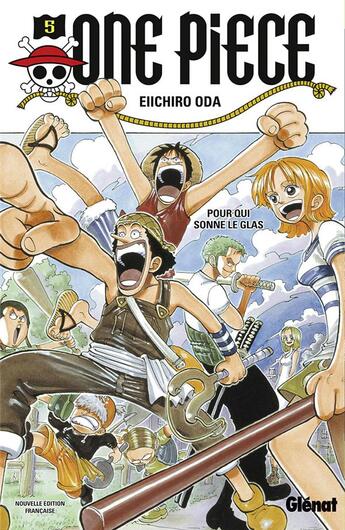 Couverture du livre « One Piece - édition originale Tome 5 : pour qui sonne le glas » de Eiichiro Oda aux éditions Glenat