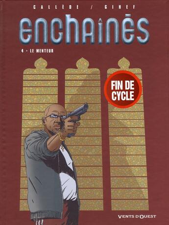 Couverture du livre « Enchainés Tome 4 ; le menteur » de Gihef et Joel Callede aux éditions Vents D'ouest