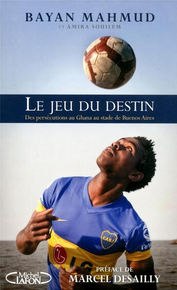 Couverture du livre « Le jeu du destin ; des persécutions au Ghana au stade de Buenos Aires » de Bayan Mahmud aux éditions Michel Lafon