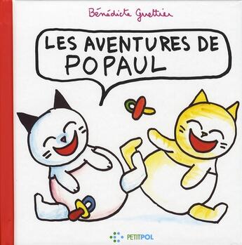 Couverture du livre « Les aventures de popaul » de Benedicte Guettier aux éditions Petit Pol