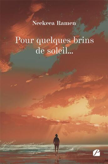 Couverture du livre « Pour quelques brins de soleil... » de Neekeea Ramen aux éditions Editions Du Panthéon