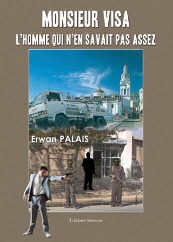 Couverture du livre « Monsieur visa; l'homme qui n'en savait pas assez » de Erwan Palais aux éditions Benevent