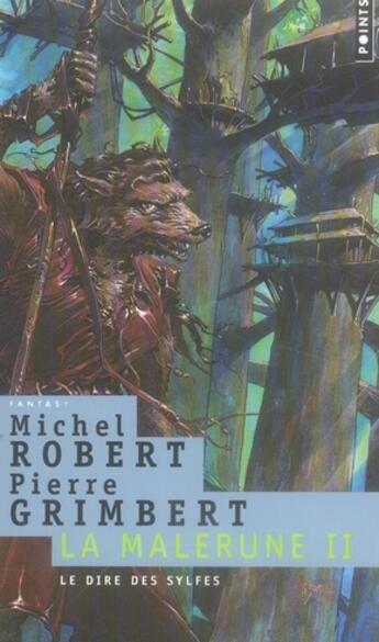 Couverture du livre « La malerune t.2 ; le dire des sylfes » de Robert Grimbert aux éditions Points