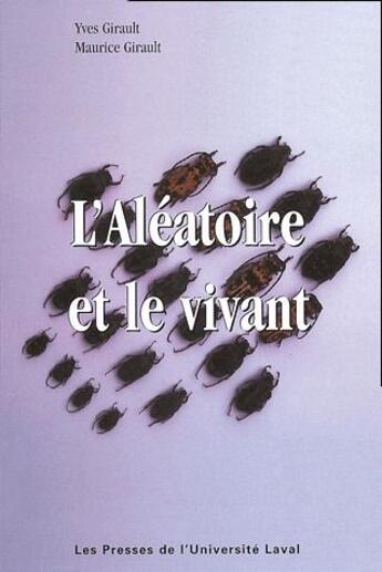 Couverture du livre « L'aléatoire et le vivant » de Maurice Giraut et Yves Giraut aux éditions Presses De L'universite De Laval